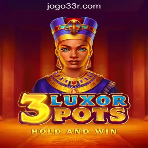 Exploring 3LuxorPots: The Thrills of 33R.COM Oficial Slots Brasil #1